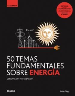 Guía breve: 50 temas fundamentales sobre la energía