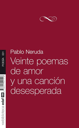 Veinte poemas de amor y una canción desesperad a