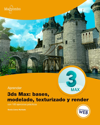 Aprender 3ds max: bases, modelado, texturizado y render