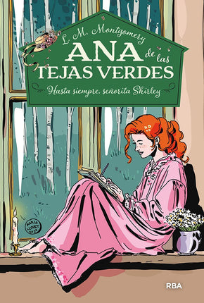 Hasta Siempre, Señorita Shirley 8 (Ana De Tejas Verdes)