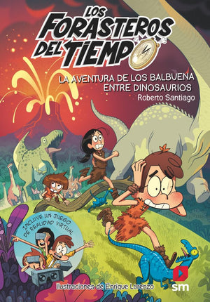Forasteros del tiempo(6): aventura de los val buena entre dinosaurios