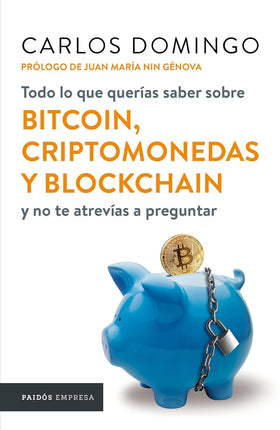 Todo lo qué querías saber sobre bitcoin, criptomonedas y blockchain