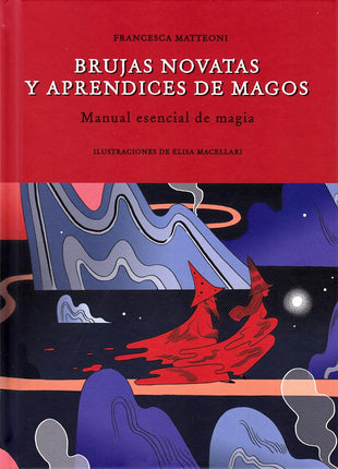 Brujas novatas y aprendices de magos. Manual de magia