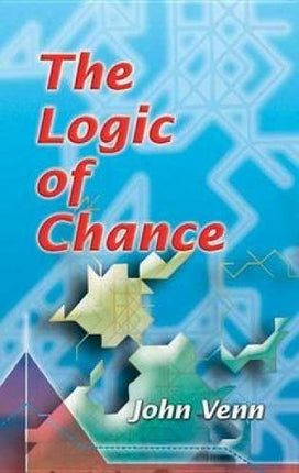 THE LOGIC OF CHANCE
