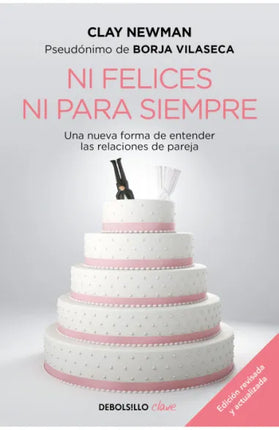 Ni felices ni para siempre