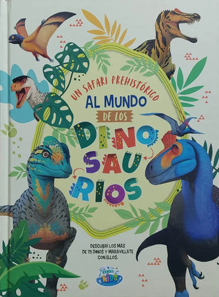UN SAFARI PREHISTORICO AL MUNDO DE LOS DINOSA URIOS