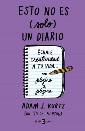 Esto no es (solo) un diario (morado): échale creatividad a tu vida página a página