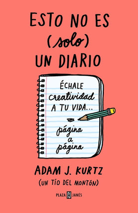 ESTO NO ES (SOLO) UN DIARIO (ROSA):ÉCHALE CRE CREATIVIDA A TU VIDA PAGINA A PAGINA