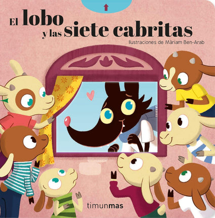 El lobo y las siete cabritas: cuentos clásico s con mecanismos