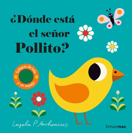 ¿Dónde está el señor pollito? (Solapas tela y un espejo)
