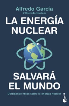 La energía nuclear salvará al mundo