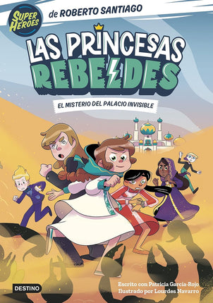 Las princesas rebeldes 2: el misterio del palacio invisible