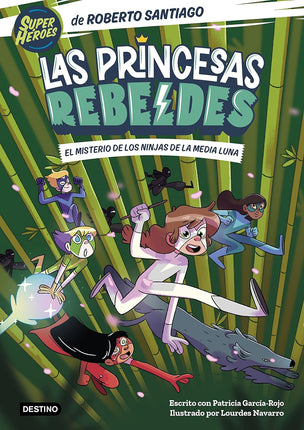 Las princesas rebeldes 3. El misterio de los ninjas de la media el una