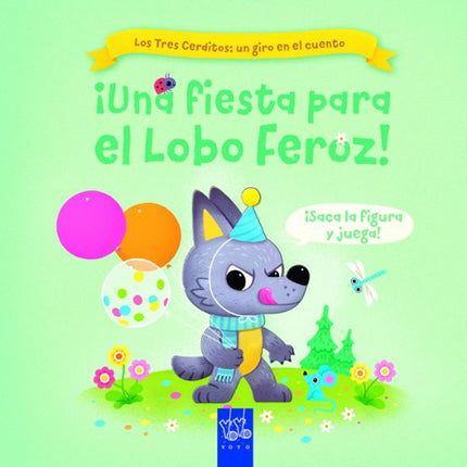 ¡Una fiesta para el lobo feroz! Un giro en el cuento