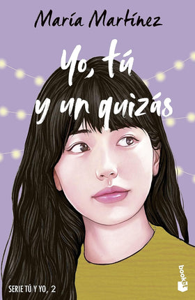 Yo, tú y un quizás (serie tú y yo, 2)