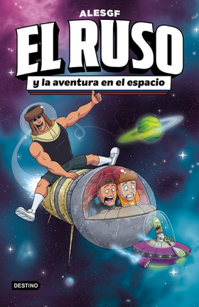 EL RUSO 2. EL RUSO Y LA AVENTURA EN EL ESPACI O