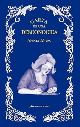 CARTA DE UNA DESCONOCIDA: EDICION ILUSTRADA