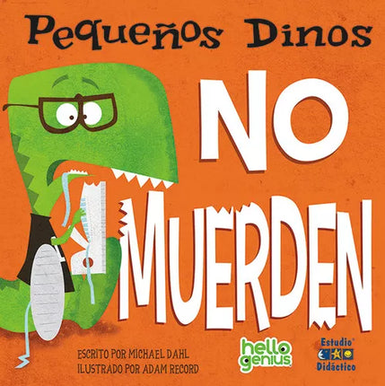 Ello genios. Los pequeños dinos... No muerden