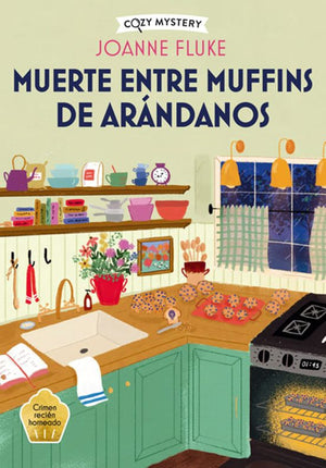 COZY MYSTERY. MUERTE ENTRE MUFFINS ENTRE ARAN DANOS