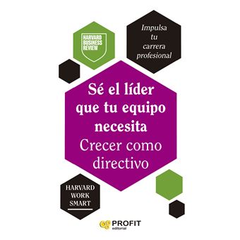 (HBR) SE EL LÍDER QUE TU EQUIPO NECESITA. CRE CE COMO DIRECTIVO
