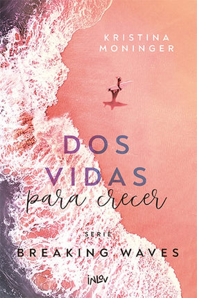 Dos vidas para crecer (breaking-waves#2)