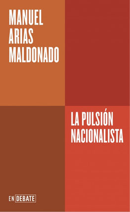LA PULSION NACIONALISTA (SERIE ENDEBATE)