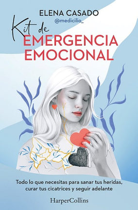 Kit de emergencia emocional. Todo lo qué necesitas p/curar tus heridas