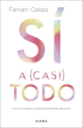 Si a (casi) todo
