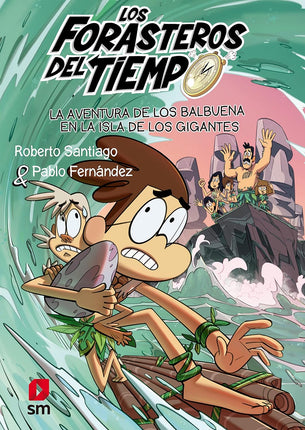 Forasteros del tiempo(14): aventura de los Balbuena en la isla de los gigantes