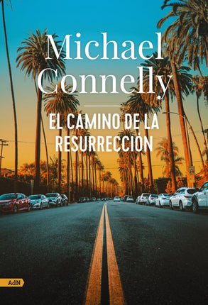 EL CAMINO DE LA RESURRECCIÓN(MICKEY HALLER#8)