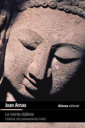 LA MENTE DIÁFANA. HISTORIA PENSAMIENTO INDIO