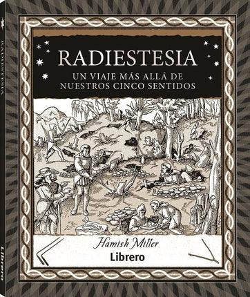 Radiestesia. Un viaje más allá de nuestros cinco sentidos