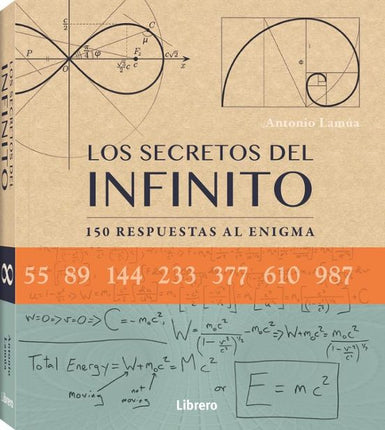 Los secretos del infinito. 150 respuestas al enigma