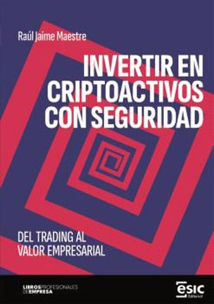 INVERTIR EN CRIPTOACTIVOS CON SEGURIDAD