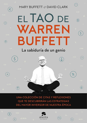 El tao de Warren Buffett: la sabiduría de un genio