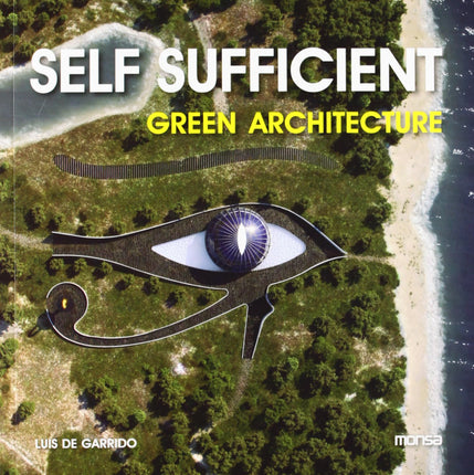 SELF SUFFICIENT. GREEN ARCHITECTURE