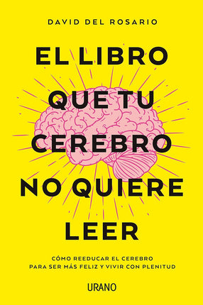 El libro qué tu cerebro no quiere leer