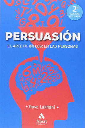 Persuasión. El arte de influir en las personas