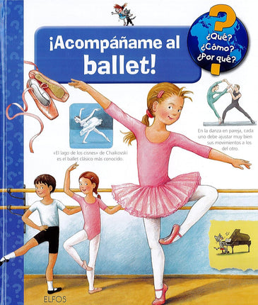 ¡Acompáñame al ballet! ¿Qué? ¿Cómo? ¿Por qué?