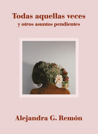 TODAS AQUELLAS VECES Y OTROS ASUNTOS PENDIENT ES