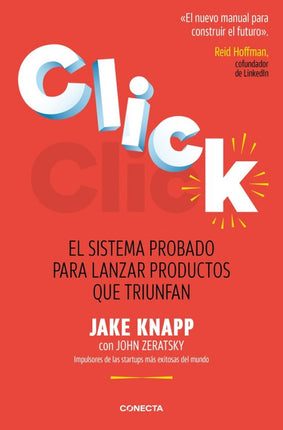 CLICK. EL SISTEMA PROBADO PARA LANZAR PRODUCT OS QUE TRIUNFAN