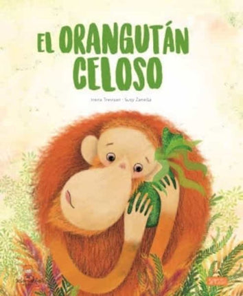 EL ORAGUNTAN CELOSO