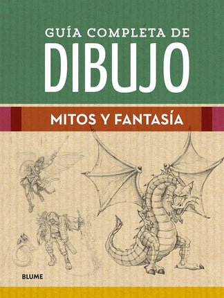 Guía completa dibujo. Mitos y fantasía