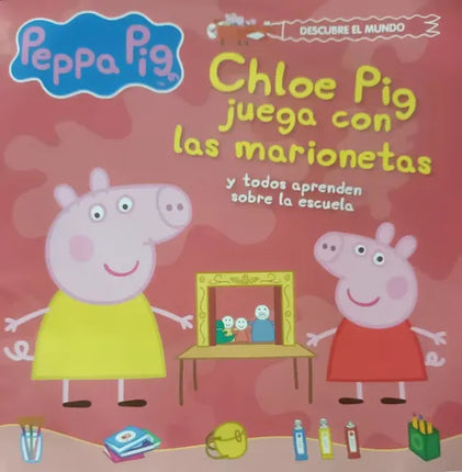 PEPPA PIG. CHLOE PIG JUEGA CON LAS MARIONETAS