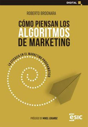 COMO PIENSAN LOS ALGORITMOS DE MARKETING
