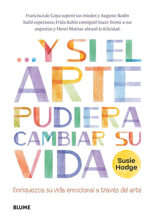 Y si el arte pudiera cambiar su vida