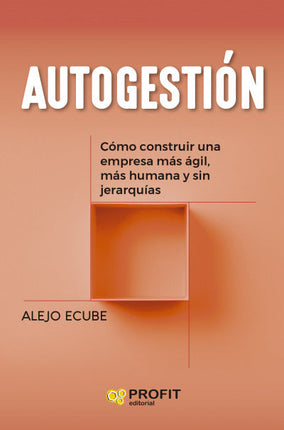 Autogestión. Creación de empresas autogestionadas