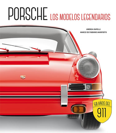 Porsche. Los modelos legendarios