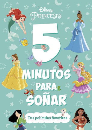 Princesas. 5 minutos para soñar. Tus película s favorito