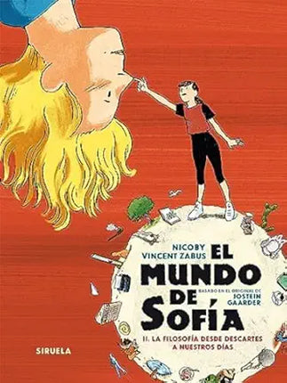 EL MUNDO DE SOFIA (II).LA FILOSOFÍA DESDE DES CARTES A NUESTROS DÍAS